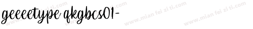 geeeetype qkgbcs01字体转换